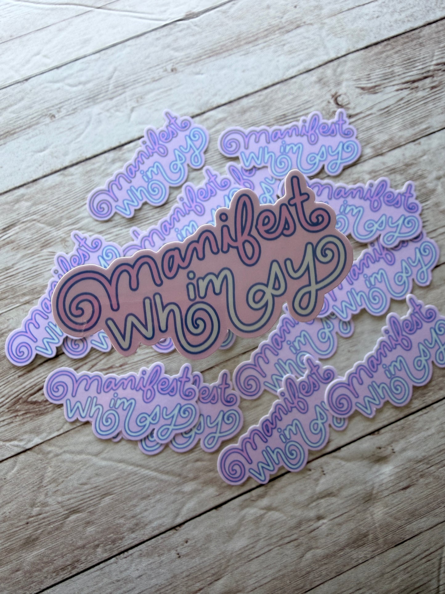 Manifest Whimsy Vinyl Sticker